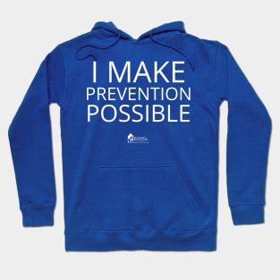 I make prevention possible (white) Hoodie